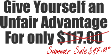 Give Yourself an Unfair Advantage for only $117.00