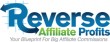 Reverse Affiliate Profits