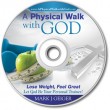 A Physical Walk with God